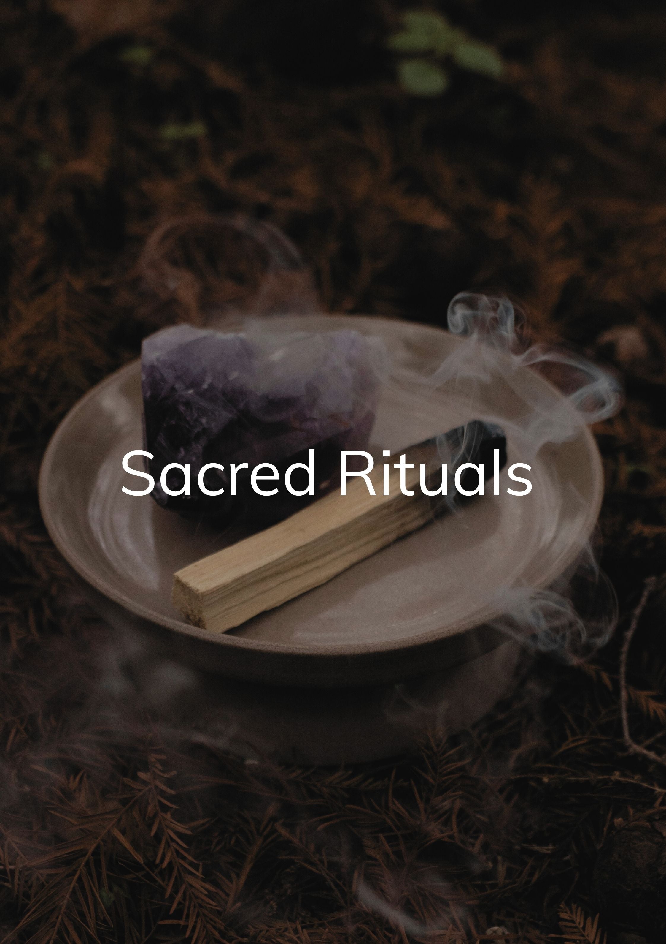 Sacred Rituals