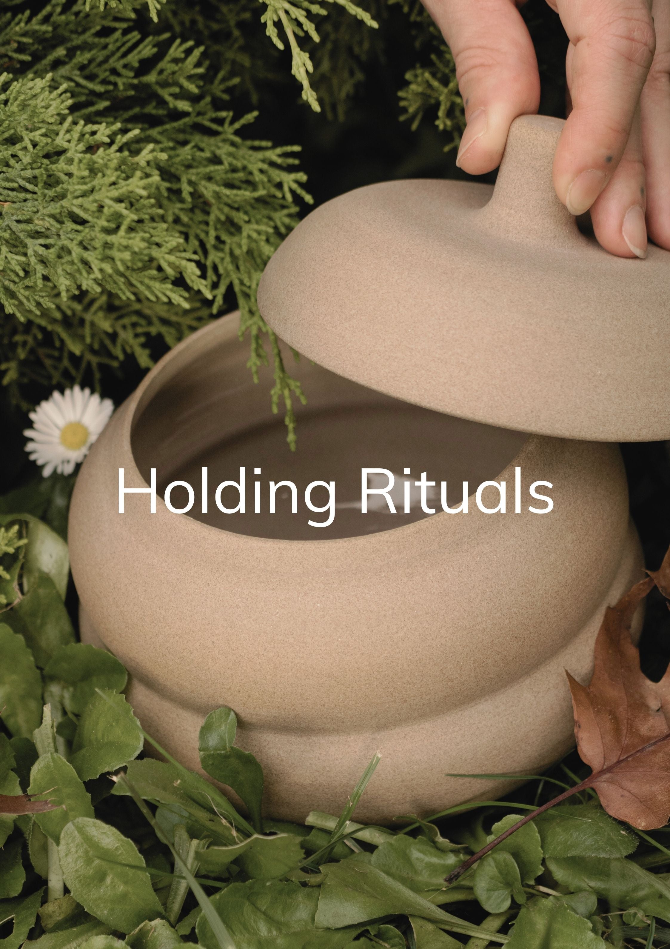 Holding Rituals